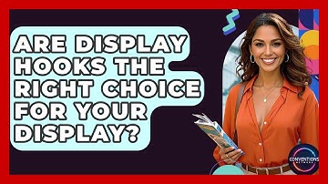 Are Display Hooks The Right Choice For Your Display? - Conventions Network