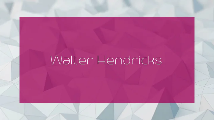 Walter Hendricks - appearance