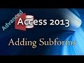 14. (Advanced Programming In Access 2013) Adding A Subform