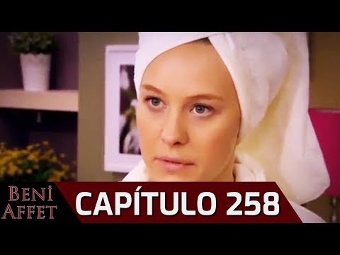 Perdóname (Beni Affet) - Capítulo 258