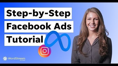 Facebook Ads Tutorial 2025 (Step-by-Step) - WordStream