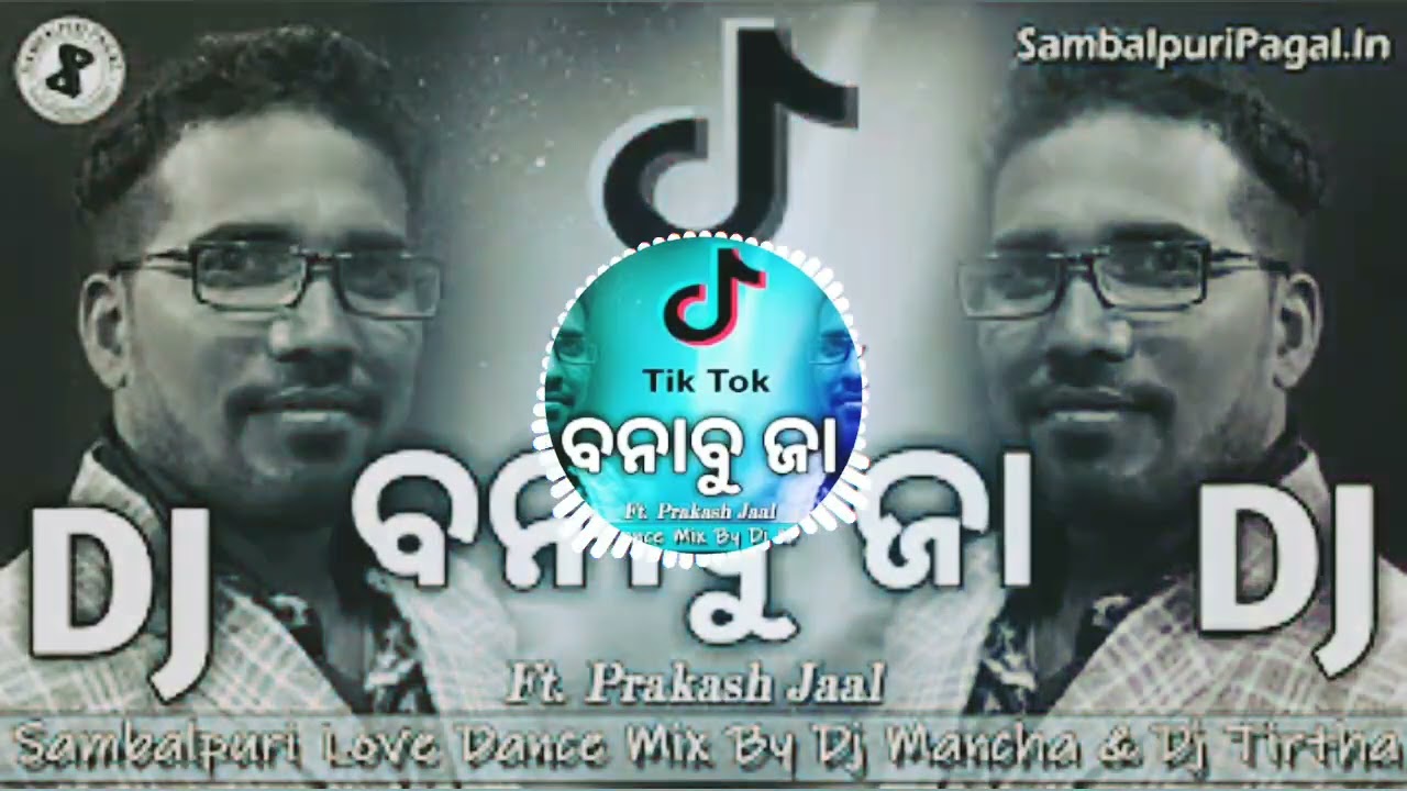 Dj Tik Tok Banabu Ja || Prakash Jal New Sambalpuri Song Dj || Dj Devil Official ||