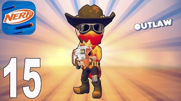 NERF: Superblast - Gameplay Walkthrough Part 16 - Outlaw Nerf🔥(iOS,Android)