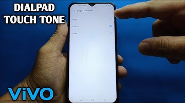How to Change dialpad touch tone on ViVO Y20i
