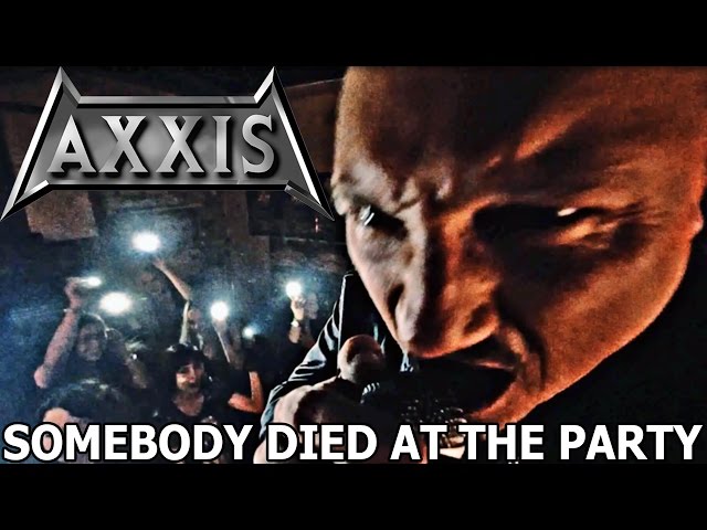 Axxis - Somebody Died At The Party