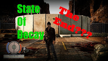 State Of Decay The End?!?! EP14 (PC) Walkthrough