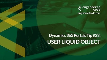 Dynamics 365 Portals Tip #23 - user Liquid Object - Engineered Code