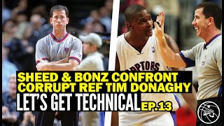 Rasheed Wallace \& Bonzi Wells CONFRONTS Corrupt Referee Tim Donaghy | Let's Get Technical Ep. 13
