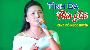 Tình Ca Biên Giới CBVC Đỗ Ngọc Huyền