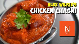 CHICKEN CHASNI – Glasgow's Curry - Alex Wilkie’s Chicken Chasni - MY WAY