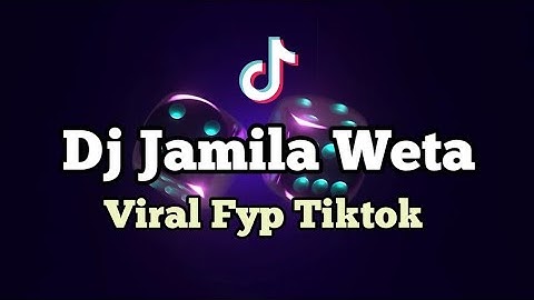 DJ VIRAL FYP TIKTOK JAMILA WETA !!! Adit Sparky Official Nwrmxx FULLBASS 2023