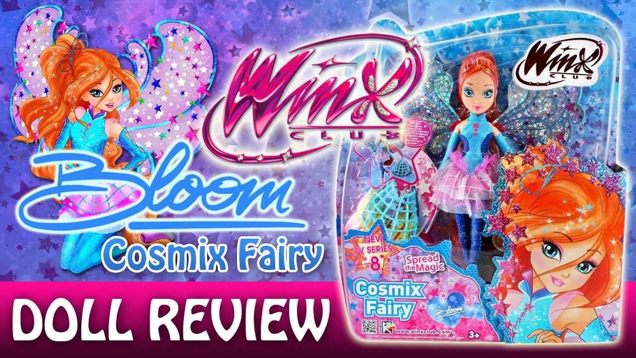 Doll Review] Winx Club - Bloom Cosmix Fairy (Fr) - Youtube