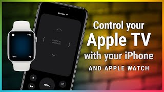 Control Your Apple TV With Your iPhone & Apple Watch  Siri Remote Replacements