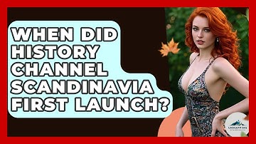 When Did History Channel Scandinavia First Launch? - Unmapping Scandinavia