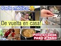 De vuelta en casa!/Parte Médico/POLLO en salsa PASO A PASO/Con ganas de COLE!