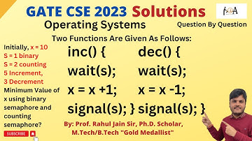 GATE CS 2023 Detailed Question Wise Solutions | Operating Systems | Binary & Counting Semaphores