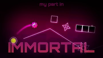 my layout part in IMMORTAL [EASY DEMON] by nickflores & more, Geometry Dash 2.2