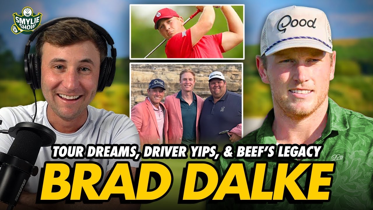 Brad Dalke: Tour Dreams, Driver Yips, Good Good, & Beef’s Legacy
