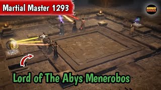 Martial Master 1293 ‼️Lord of the Abys Menerobos