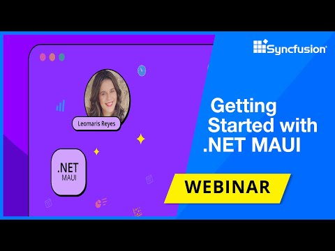 Getting Started with .NET MAUI feat. Leomaris Reyes [Webinar]