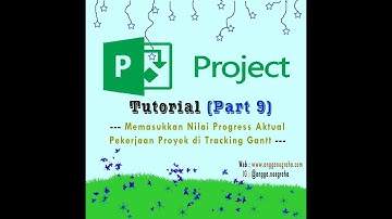 Ms Project #9 - Memasukkan Nilai Progress Aktual Pekerjaan Proyek di Tracking Gantt