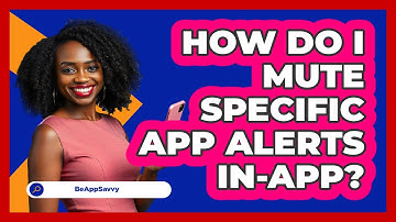 How Do I Mute Specific App Alerts In-App?