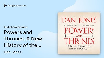 Powers and Thrones: A New History of the Middle… by Dan Jones · Audiobook preview