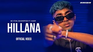 MC STAN - HILLANA FT. ISHOWSPEED | HAIDR | (OFFICIAL VIDEO) | 2023