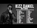 Kizz Daniel Playlist Songs 2023 | Kizz Daniel   Songs Collection 2023