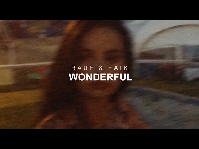 Rauf & Faik - wonderful (Official Audio) class=