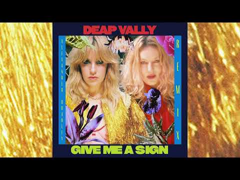 Deap Vally - Give Me A Sign (ALEXANDER BRADLEY REMIX)