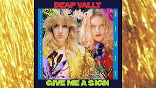 Deap Vally - Give Me A Sign (ALEXANDER BRADLEY REMIX)