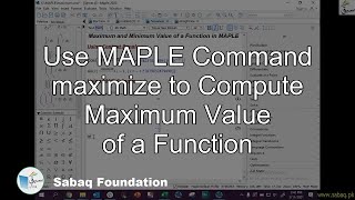 Use MAPLE Command maximize to Compute Maximum Value of a Function, Math Lecture | Sabaq.pk