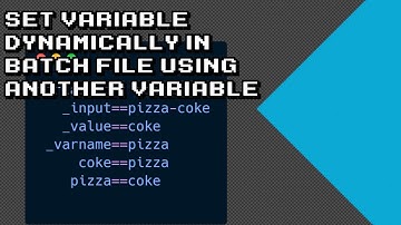 Setting Dynamic Variables in Batch Files 101