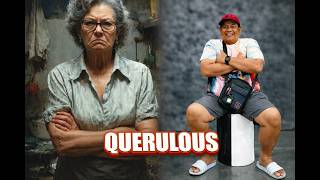 🎥 WORD OF THE DAY: QUERULOUS - Master Advanced English Vocabulary | Speak More Intelligently Wealth