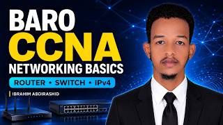 CCNA Networking Basics Af-Soomaali | Router, Switch, IPv4 iyo Network Components