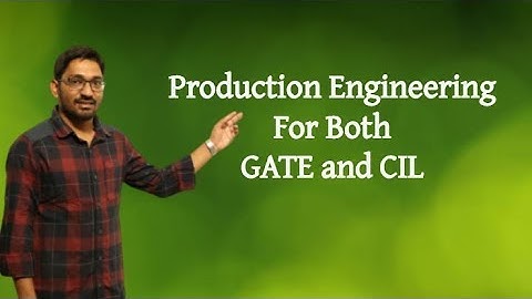 Production Engineering for GATE & CIL | Mechanical Engineering | GATE&CIL- 2020 | Sheetal Bansal