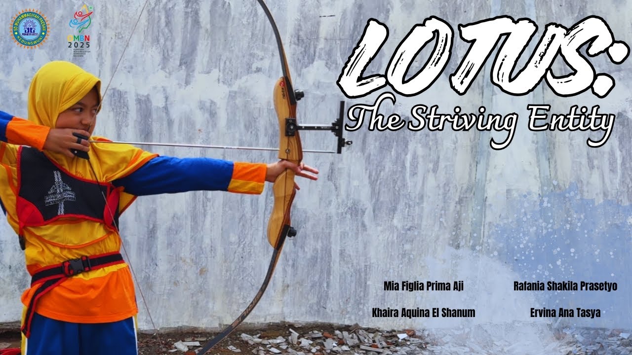 LOTUS : The Striving Entity | Film Pendek OMBN 2025 | SD Muhammadiyah Paesan Program Khusus