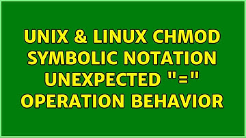 Unix & Linux: chmod symbolic notation: unexpected "=" operation behavior (2 Solutions!!)