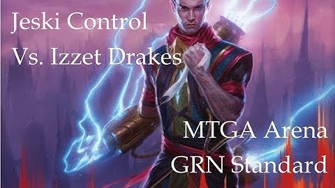 Jeski Control Vs. Izzet Drakes-MTGA Open Beta [GRN Standard]
