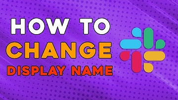 How To Change Display Name In Slack (Easiest Way)