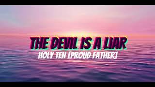 Holy Ten - The Devil is a Liar [official lyrics video]