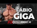 FÁBIO GIGA - O MAIS PEDIDO - IRONBERG PODCAST #43