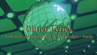 &#39;난 누구보다 스무스하지&#39; NxWorries (Anderson.Paak &amp; Knxwledge) - Suede&#39;  가사번역 l [Glitter Lyrics]