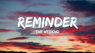 The Weeknd - Reminder (Lyrics)