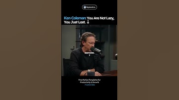 Ken Coleman: You Are Not Lazy, You Just Lost. ↓↓ Read Caption #shorts #motivation #lazy #notion