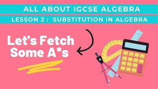ACE IGCSE MATHS : ALGEBRA LESSON 02 - SUBSTITUTION IN ALGEBRA