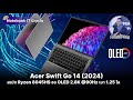 Acer Swift Go 14 สเปก AMD Ryzen 8045HS พร้อม Ryzen AI จอ OLED 2.8K @  90Hz เบา 1.25 โล สาย Creator