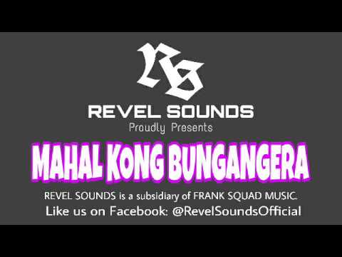 MAHAL KONG BUNGANGERA Bert Cyfrezz Lien Juan Ft 3k Blitz Official Audio 2016 REVEL SOUNDS