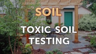 Toxic Soil Testing